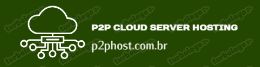 P2PHOST Hospedagem de Sites Cloud Internet Services LLC – CNPJ 44.161.458/0001-06